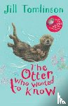 Tomlinson, Jill - The Otter Who Wanted to Know