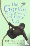Tomlinson, Jill - The Gorilla Who Wanted to Grow Up