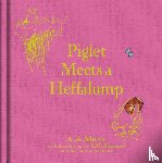 Milne, A. A. - Winnie-the-Pooh: Piglet Meets A Heffalump