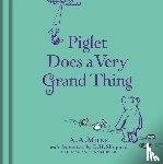 Milne, A. A. - Winnie-the-Pooh: Piglet Does a Very Grand Thing