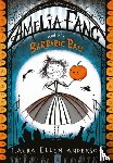 Anderson, Laura Ellen - Amelia Fang and the Barbaric Ball