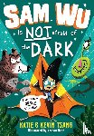Tsang, Katie, Tsang, Kevin - Sam Wu is NOT Afraid of the Dark!