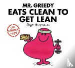 Bankes, Liz, Daykin, Lizzie, Daykin, Sarah - Mr. Greedy Eats Clean to Get Lean