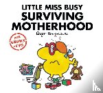 Bankes, Liz, Daykin, Lizzie, Daykin, Sarah - Little Miss Busy Surviving Motherhood