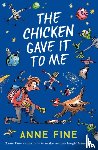 Fine, Anne - The Chicken Gave it to Me