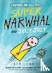 Clanton, Ben - Super Narwhal and Jelly Jolt