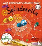 Donaldson, Julia - Spinderella board book