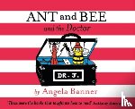 Banner, Angela - Ant and Bee and the Doctor