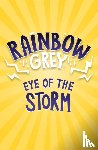 Anderson, Laura Ellen - Rainbow Grey: Eye of the Storm
