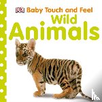 DK - Baby Touch and Feel Wild Animals