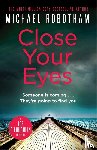 Robotham, Michael - Close Your Eyes