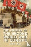 Bell, P. M. H. - The Origins of the Second World War in Europe