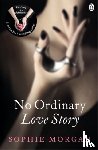 Morgan, Sophie - No Ordinary Love Story