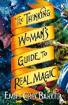Barker, Emily Croy - The Thinking Woman's Guide to Real Magic