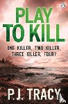 Tracy, P. J. - Play to Kill