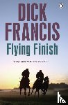 Francis, Dick - Flying Finish