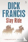 Francis, Dick - Slay Ride