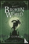 Oswald, J.D. - The Broken World