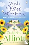 Alliott, Catherine - Wish You Were Here