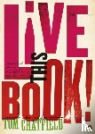 Chatfield, Tom - Live This Book