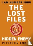 Lore, Pittacus - I Am Number Four: The Lost Files: Hidden Enemy