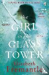 Fremantle, Elizabeth - The Girl in the Glass Tower