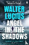 Lucius, Walter - Angel in the Shadows