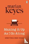 Keyes, Marian - Making It Up As I Go Along