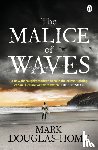 Douglas-Home, Mark - The Malice of Waves