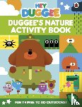 Hey Duggee - Hey Duggee: Duggee's Nature Activity Book