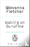 Fletcher, Giovanna - Walking on Sunshine