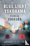 Obregon, Nicolas - Blue Light Yokohama