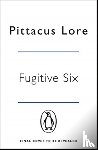 Pittacus Lore - Fugitive Six