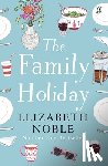 Noble, Elizabeth - The Family Holiday