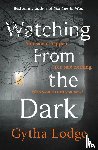 Lodge, Gytha - Watching from the Dark