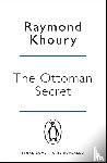 Khoury, Raymond - The Ottoman Secret