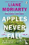Moriarty, Liane - Apples Never Fall