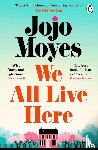 Moyes, Jojo - We All Live Here