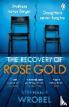 Wrobel, Stephanie - The Recovery of Rose Gold
