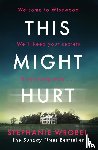 Wrobel, Stephanie - This Might Hurt