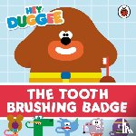 Hey Duggee - Hey Duggee: The Tooth Brushing Badge