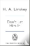 Linskey, Howard - Don't Let Him In