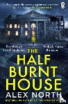 North, Alex - The Half Burnt House