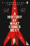 Neuvel, Sylvain - A History of What Comes Next
