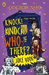 Who, Doctor - Doctor Who: Knock! Knock! Who's There? Joke Book