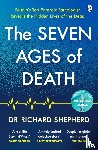 Shepherd, Dr Richard - The Seven Ages of Death