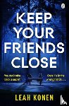 Konen, Leah - Keep Your Friends Close