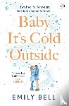 Bell, Emily - Baby It's Cold Outside