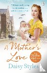 Styles, Daisy - A Mother's Love