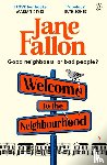Fallon, Jane - Welcome to the Neighbourhood